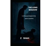 The Long Shadow: A dark psychological thriller where dread lingers in every shadow