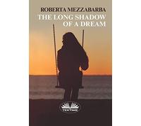 The Long Shadow Of A Dream