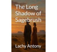 The Long Shadow of Sagebrush