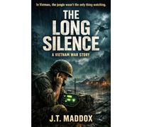 The Long Silence: A Vietnam War Story