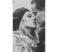 The Long Soft Kiss