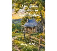 The Long Summer in Mountainburg