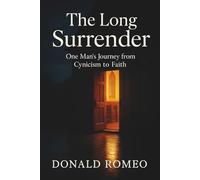The Long Surrender: A skeptic’s assignment leads to a story he never expected