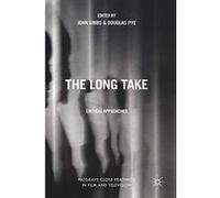 The Long Take: Critical Approaches (Palgrave Close Readings in Film and Television) - [Version Originale] Inconnu (Auteur)