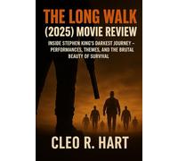 THE LONG WALK (2025) MOVIE REVIEW: Inside Stephen King’s Darkest Journey - Performances, Themes, and the Brutal Beauty of Survival
