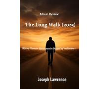 The Long Walk (2025): Where Human Spirit meets the test of endurance