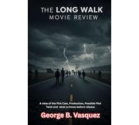 The Long Walk (Movie Review): A view of the film Cast, Production, Possible Plot Twist and what to know before release