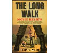 The Long Walk Movie Review: From Pages to Screen Inside Stephen King’s Masterpiece A Detailed Film Review, Character Analysis, and Behind-the-Scenes Insights