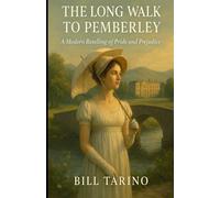 The Long Walk to Pemberley: A Modern Retelling of Pride and Prejudice