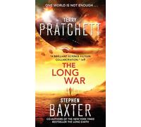 The Long War: Book 2 of the Long Earth Series - An Epic Sci-Fi Saga Across Parallel Worlds