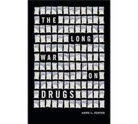 The Long War on Drugs by Anne L. Foster Anne L. Foster (Auteur)