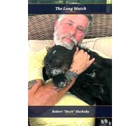 The Long Watch: A Biography of Robert "Huck" Huckaby