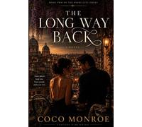 THE LONG WAY BACK: A Rome Love Story - Book Two of the Every City Series