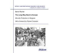 The Long Way Back To Europe. Minority Protection In Bulgaria.