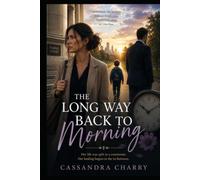 The Long Way Back to Morning