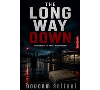 The Long Way Down: A Pruett Reardon Mystery Thriller (Book Three)