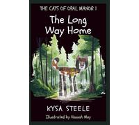 The Long Way Home: A Cozy Cat Chapter Book for Ages 7-9