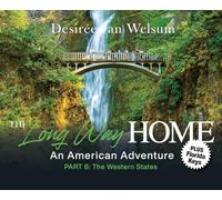 The Long Way Home - An American Adventure: Part 6 - The Western States