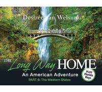 The Long Way Home - An American Adventure: Part 6 - The Western States