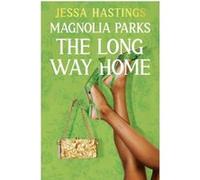 Magnolia Parks: The Long Way Home: Book 3