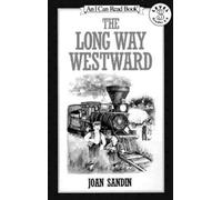 The Long Way Westward: An Early Reader About a Swedish Family's Immigration Journey to Minnesota for Kids (Ages 4-8)