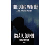 The Long Winter: A Post- Apocalyptic Love Story