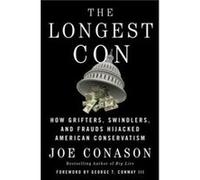 The Longest Con by III & Joe Conason & Foreword by George T. Conway III Joe Conason Foreword by George T. Conway (Auteur)