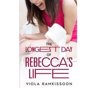 The Longest Day Of Rebecca's Life