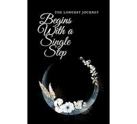 The Longest Journey Begins With a Single Step: Positive Affirmation, Motivational Quote Journals for Writing, Notebook for Women, Journal Quick Thoughts, Diary & Note Taking, For Gift