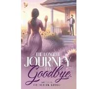 The Longest Journey To Goodbye