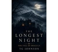 The Longest Night: Gothic Literary Horror Dark Fantasy: The Fall of Dracula