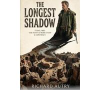 The Longest Shadow: Texas 1883 The Hunt Is More Than A Contract