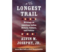 The Longest Trail: Writings on American Indian History, Culture, and Politics