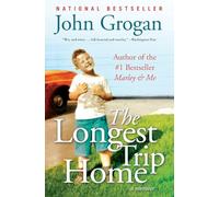 The Longest Trip Home: A Memoir