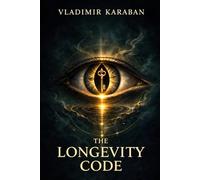 The Longevity Code: A Detective's Race Against the CIA, the Masons, and an Ancient Bible That Could End the World