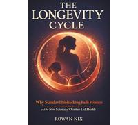 The Longevity Cycle: Why Standard Biohacking Fails Women and the New Science of Ovarian-Led Health
