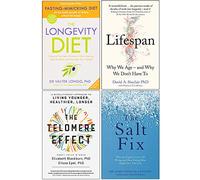 The Longevity Diet, Lifespan [Hardcover], The Telomere Effect, The Salt Fix 4 Books Collection Set - Dr Valter Longo, Dr David A. Sinclair