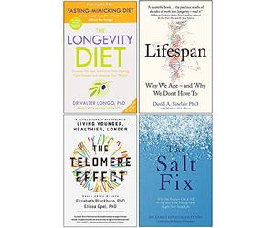 The Longevity Diet, Lifespan [Hardcover], The Telomere Effect, The Salt Fix 4 Books Collection Set - Dr Valter Longo, Dr David A. Sinclair