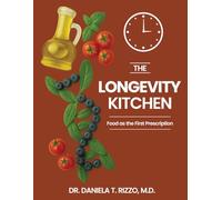 The Longevity Kitchen: Food as the First Prescription