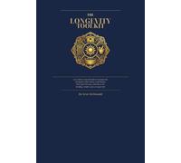 The Longevity Toolkit: An Evidence Based Guide to Therapeutic Alternatives like Sauna, Cold Plunge, Red Light Therapy, and Others for Healing Vitality and a Longer LIfe