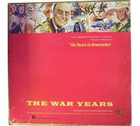 The Longines Symphonette Society Proudly Presents "The Years to Remember" - The War Years