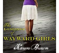The Longings of Wayward Girls