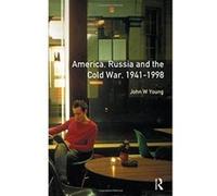 The Longman Companion to America, Russia and the Cold War, 1941-1998, Longman Companions to History Series John W. Young (Auteur)