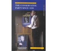 The Longman Companion to the Conservative Party Since 1830, Longman Companions to History Series N. J. Crowson (Auteur)
