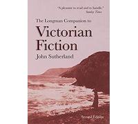 The Longman Companion To Victorian Fiction