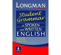 The Longman Student's Grammar of Spoken and Written English (grammaire de l'anglais parlé et écrit)