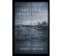 The Look From My Window: Lessons in Faith from the In-Between