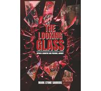 The Looking Glass: Within a Cognitive and Personal Journey