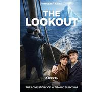 The Lookout: The Love Story of a Titanic Survivor