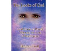 The Looks of God: God Looks at People Through the Lens of Redemption